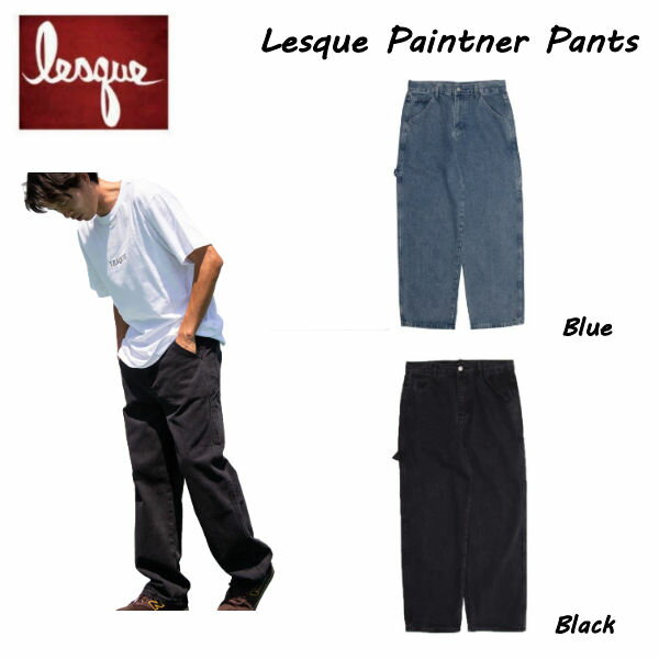 【LESQUE】レスケ PAINTER PANTS パンツ ボトムス スケートボード スケボー SK8 ストリート ファッション 伊藤慎一 イトシン EAZY M!SS【正規品】【あす楽対応】