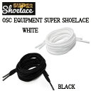 【OSC EQUIPMENT】SUPER SHOELACE スーパーシューレース 靴ひも 耐久性 切れにくい スケートボード BMX エクストリームスポーツ 2カラー 長さ125cm/ 幅8mm【正規品】【あす楽対応】