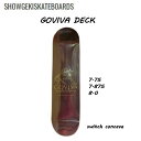 ySHOWGEKI SKATEBOARDSzՌ VEQL GOVIVA Y fB[X XP[g{[h SWICH CONCAVE SKATE DECK SK8 XP{[  7.75/7.875/8.0inch BROWNyyΉz