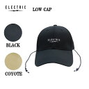 【ELECTRIC】エレクトリック 2023春夏 LOW CAP メンズ キャップ 帽子 スケートボード ストリート 2カラー【正規品】【あす楽対応】