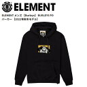 【ELEMENT】エレメント 2022秋冬 メンズ Burleys BURLEYS PO パーカー プルオーバー フード スケートボード ストリート M/L/XL ブラック【正規品】【あす楽対応】