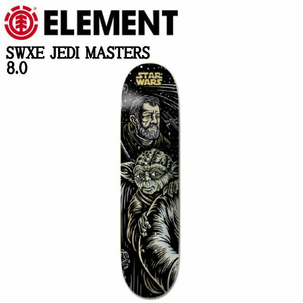 【ELEMENT】エレメント SWXE JEDI MASTERS スターウォーズ ジェダイ マスターズ スケートボード スケボー デッキ 8インチ【あす楽対応】