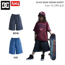 【DC Shoes】ディーシーシューズ 2023春夏 キッズ 23 KD WIDE DENIM SHORT ペインターショーツ ハーフパンツ ボトムス 半ズボン スケートボード 110〜160 2カラー【正規品】【あす楽対応】