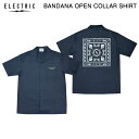 yELECTRICzGNgbN 2023t BANDANA OPEN COLLAR SHIRT Y [NVc gbvX XP[g{[h Xg[g M/L/XLyKizyyΉz