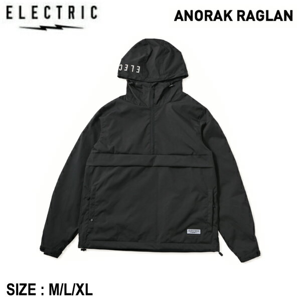 【ELECTRIC】エレクトリック 2023秋冬 ANORAK RAGLAN メンズ アノラックジャケット ラグランスリーブ アウター トップス スノーボード スキー アウトドア スケートボード M/L/XL【正規品】【あ…