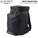 【ELECTRIC】エレクトリック 2023秋冬 MULTI BACK PACK メンズ レディース リュックサック バックパック ブーツ入れ スノボー スキー アウトドア ONESIZE【正規品】【あす楽対応】