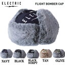 【ELECTRIC】エレクトリック 2024秋冬 FLIGHT BOMBER CAP メンズ レディース ユニセックス フライトキャップ 帽子 スノーボード スキー キャンプ アウトドア O/S 5カラー【正規品】