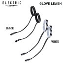 【ELECTRIC】エレクトリック 2024秋冬 GLOVE LEASH グローブリーシュコード 手袋 スノーボード スノボ フィッシュクリップ ONESIZE...