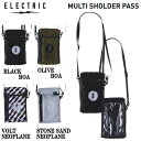 【ELECTRIC】エレクトリック 2024秋冬 MULTI SHOLDER PASS マルチショルダーパス 財布 スマホ スマートフォン 小物入れ ポシェット...