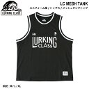 【LURKING CLASS】ラーキングクラス 2024春夏 LC MESH TANK メンズ メッシュ タンクトップ トップス ノースリーブ ユニフォーム バ...
