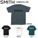 【SMITH】スミス ESSENTIAL TEE T-shirt Tシャツ 半袖 クルーネック カットソー メンズ レディース TEE スノーボード スノボー 4カラー S M L XL【あす楽対応】