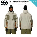 【予約受付中】【特典あり】【686】2025/2026 シックスエイトシックス 2001 TRANSFER 2001 JACKET メンズ スノージャケット ス...
