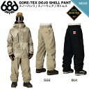 【予約受付中】【特典あり】【686】2025/2026 シックスエイトシックス GORE-TEX DOJO SHELL PANT ゴアテックス メンズ スノーパ...