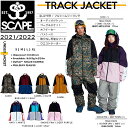 エスケープ 2021/2022 TRACK JACKET ユニセックス UNISEX スノージャケット アウター スノーウェア スノーボード S/M/L/XL 7カラー