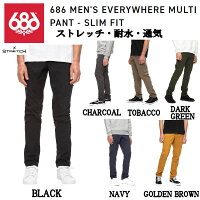 シックスエイトシックス 2020春夏 686 MEN’S EVERYWHERE MULTI PANT - SLIM FIT マルチパンツ スリムフィット 耐水 通気 スケートボード アウトドア 30/32/34 6カラー