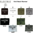 エレクトリック 2021-2022 秋冬 KNIT NECKWARMER FACEMASK フリース フードウォーマー ネックウォーマー バラクラバ フェイスマスク スノーボード スキー 4カラー