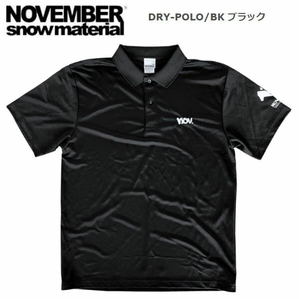 【NOVEMBER】ノーベンバー DRY-POLO/BK ブラック 半袖 ポロシャツ ティーシャツ DRY T-Shirts TEE トップス スノーボード スノボー S-XL BK 【あす楽対応】