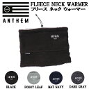 【ANTHEM】アンセム 2022/2023 FLEECE NECK WARMER フリース ネック ウォーマー スノーボード 小物 アクセ...