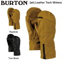 yBURTONz2023/2024 [ak] Leather Tech Mittens Y Xm[O[u ~g  Xm[EFA Xm[{[h XL[ S/M/L 2J[yKizyyΉz