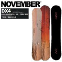 【NOVEMBER】2023/2024 ノベンバー DX4 ディーエックス4 GROUNDTRICK / JIB / PARK グランドトリック パーク スノーボード 板 国産 142/150【正規品】【あす楽対応】