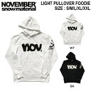 yNOVEMBERzm[xo[ ԃACe LIGHT PULLOVER FOODIE PK-LG Y fB[X vI[o[p[J[ t[fB[ gbvX Xm[{[h S/M/L/XL/XXL 2J[yKizyyΉz