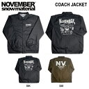 【NOVEMBER】ノーベンバー 2023/2024 COACH JACKET 2 メンズ レディース コーチジャケット アウター トップス スノーボード スキー S/M/L/XL/XXL 2カラー【正規品】【あす楽対応】