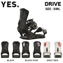【特典あり】【YES.】2024/2025 イエス DRIVE ドライブ メンズ レディース ビンディング バインディング スノーボード スノボー オールマウン...