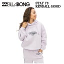 【BILLABONG】ビラボン 2024秋冬 レディース STAY 73 KENDALL HOOD セットアップパーカー プルオーバーフーディー アウトドア キ...