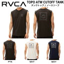 【RVCA】ルーカ 2024春夏 TOPO ATW CUTOFF TANK メンズ タンクトップ ノ