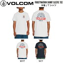 ボルコム 2022春夏 FROSTYNATION SHORT SLEEVE TEE メンズ 半袖 Tシャツ 薄手 バックプリント ティーシャツ トップス スケートボード アウトドア サーフィン M/L/XL 2カラー