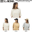【BILLABONG】ビラボン 2024春夏【CHILLWEAR】CREW POCKET TOPS レディース クルーネック Tシャツ トップス 半袖 アウトドア キャンプ 夏 M/L 3カラー【正規品】(4)