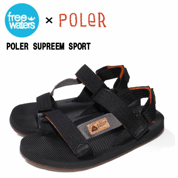 楽天surf＆snow 54TIDE【freewaters】フリーウォータース 2020春夏 POLER SUPREEM SPORT メンズ コラボ サンダル シューズ 靴 アウトドア キャンプ 25.0cm~29.0cm POLER/BLACK【あす楽対応】