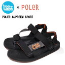 【freewaters】フリーウォータース 2020春夏 POLER SUPREEM SPORT メンズ コラボ サンダル シューズ 靴 アウトドア キャンプ 25.0cm~29.0cm POLER/BLACK【あす楽対応】