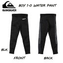 【QUIKSILVER】クイックシルバー 2021春夏 BOY 1.0 WATER PANT ウォーターパンツ キッズ ユース ラッシュ ジャパンフィット サーフィン 110/120/130/140【あす楽対応】