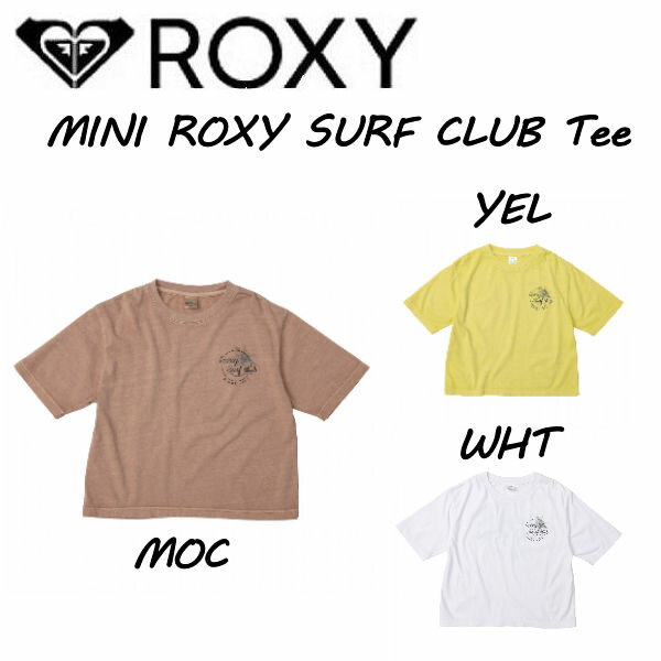 楽天surf＆snow 54TIDE【ROXY】ロキシー 2021春夏 MINI ROXY SURF CLUB Tシャツ GIRLS KIDS キッズ 半袖 スケートボード サーフィン キャンプ アウトドア トップス 130-150CM 3カラー【あす楽対応】