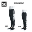 ディーシーシューズ 2021-2022 22 LEGGINS レギンス パンツ メンズ アウトドア キャンプ サーフィン M/L/XL 正規品