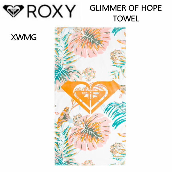 【ROXY】ロキシー GLIMMER OF HOPE タオル ビーチ サーフィン SURFING キ ...
