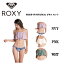 【ROXY】ロキシー 2022春夏 SHADE OF BOTANICAL ビキニ セット レディース ビキニ アウトドア キャンプ サーフ リゾート 海 正規品【あす楽対応】