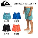 【QUIKSILVER】クイックシルバー 2023春夏 EVERYDAY VOLLEY 19 メンズ ボードショーツ 水着 海 プール サーフィン アウトドア M/L/XL/XXL 4カラー【正規品】【あす楽対応】