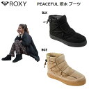 楽天surf＆snow 54TIDE【ROXY】ロキシー 2022秋冬 PEACEFUL 撥水 ブーツ 可愛い レディース シューズ 靴 アウトドア キャンプ サーフィン 23cm/24cm/25cm 正規品【あす楽対応】