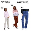 楽天surf＆snow 54TIDE【ROXY】ロキシー 2022秋冬 MARKET コーデュロイストレッチパンツ 海 サーフ アーバンライフ アウトドア キャンプ リゾート レディース S/M/L 3カラー 正規品【あす楽対応】