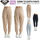 【ROXY】ロキシー 2024春夏 DOWN TO EARTH PANTS レディース カーゴパンツ サルエルパンツ ボトムス 長ズボン ジャージ UVカット ...