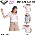 yROXYzLV[ 2022t ROXY SURF CLUB EMB fB[X u TVc  gbvX V[g tBbg T[tB AEghA S/M/L 3J[yKizyyΉz