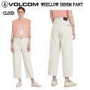 【VOLCOM】ボルコム 2022春夏 WEELLOW DENIM - CLOUD レディース パンツ フィットネス ヨガ トレーニング アウトドア【正規品】