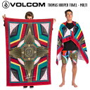 【VOLCOM】ボルコム 2022春夏 THOMAS HOOPER TOWEL - MULTI プリントビーチタオル キャンプ アウトドア 海 ユニセックス コラボ MLT【正規品】【あす楽対応】