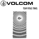 【VOLCOM】ボルコム 2022春夏 TEAM VITALS TOWEL タオル バスタオル ビーチタオル サーフィン プール 小物 アクセサリー ONE SIZE 2カラー【正規品】【あす楽対応】