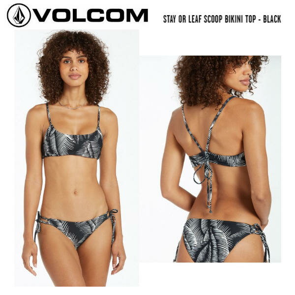 【VOLCOM】ボルコム 2022春夏 STAY OR LEAF SCOOP BIKINI TOP BLACK レディース ブラトップ 単品 ビキニ 水着 サーフィン 海水浴 プール S/M【あす楽対応】【正規品】