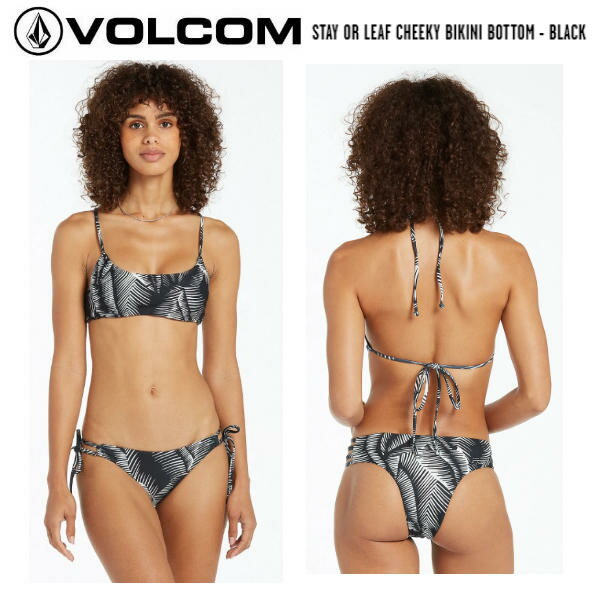 【VOLCOM】ボルコム 2022春夏 STAY OR LEAF CHEEKY BIKINI BOTTOM BLACK レディース ビキニボトムス 単品 水着 サーフィン 海水浴 プール S/M【あす楽対応】【正規品】