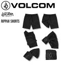 【VOLCOM】ボルコム 2022春夏 RIPPAH SHORTS メンズ ショーツ ハーフパンツ 伸縮 撥水 ストレッチ アウトドア サーフィン プール S/M/L/XL BLK【正規品】【あす楽対応】