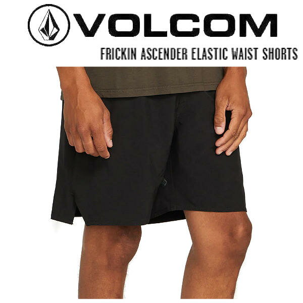 【VOLCOM】ボルコム 2023春夏 FRICKIN ASCENDER ELASTIC WAIST SHORTS メンズ ショーツ ハーフパンツ キャンプ アウトドア S/M/L/XL【正規品】【あす楽対応】